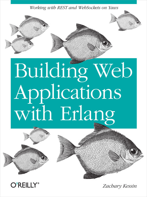 Title details for Building Web Applications with Erlang by Zachary Kessin - Available